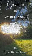 In my end is my Beginning (en Inglés)