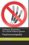 Culinary dictionary for a food without gluten: Food encyclopedia