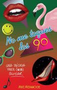 No me Toques los 90