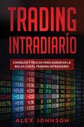 Trading Intradíario: Consejos y trucos para ganar en la bolsa con el trading intradiarío