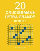 20 Crucigramas Letra Grande - n. 1: Volume 1