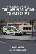 A Practical Guide to the law in Relation to Hate Crime (en Inglés)