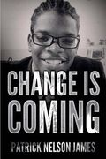 Change is Coming: With God All Things Are Possible (en Inglés)