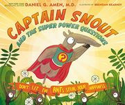 Captain Snout and the Super Power Questions: Don't let the Ants Steal Your Happiness