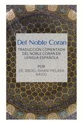 Del Noble Coran - Traducción comentada del Noble Coran en Lengua Española