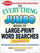 The Everything Jumbo Book of Large-Print Word Searches, Volume 2: 160 Supersized Puzzles for Hours of Entertainment (en Inglés)