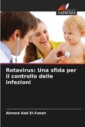 Rotavirus: Una sfida per il controllo delle infezioni (en Italiano)