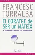El coratge de ser un mateix: L'autorealització en set moviments (L'Expert) (in Catalan)