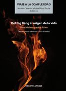 Viaje a la Complejidad i: Del big Bang al Origen de la Vida