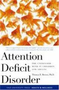 Attention Deficit Disorder: The Unfocused Mind in Children and Adults (Yale University Press Health & Wellness)