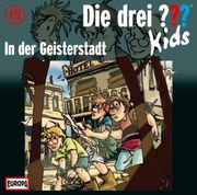 Die Drei?   Kids 15: In der Geisterstadt (Drei Fragezeichen)