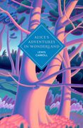 Alice's Adventures in Wonderland and Through the Looking Glass (en Inglés)