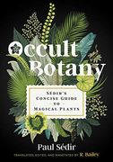 Occult Botany: Sédir'S Concise Guide to Magical Plants (en Inglés)