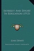 interest and effort in education (1913) (en Inglés)