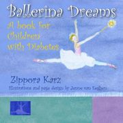 Ballerina Dreams: A book for Children with Diabetes (en Inglés)