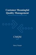 Customer Meaningful Quality Management: Sens de la Gestion de la Qualité Client (en Francés)