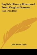 english history illustrated from original sources: 1660-1715 (1902)