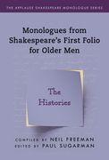 Monologues from Shakespeare's First Folio for Older Men: The Histories (en Inglés)