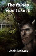 "the fairies won't like it..." (en Inglés)