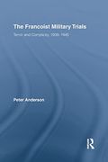 The Francoist Military Trials: Terror and Complicity,1939-1945