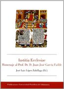 Iustitia Ecclesiae. Homenaje al Profesor dr. Dr Juan José García Faílde (Bibliotheca Salmanticensis)