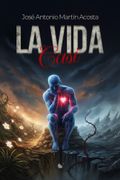 LA VIDA CASI (in Spanish)