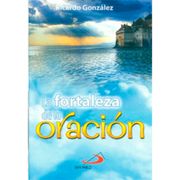 LA FORTALEZA DE LA ORACION
