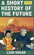 A Short History of the Future: A Sci-Fi Short Story Collection (en Inglés)