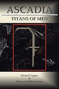 Ascadia: Titans of men (en Inglés)