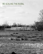 Re-scaling the Rural. Essays on ruralities across disciplines and scales