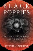 Black Poppies: Britain's Black Community and the Great war (en Inglés)
