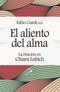 El Aliento del Alma. La Oracion en Chiara Lubich