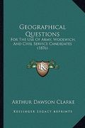 geographical questions: for the use of army, woolwich, and civil service candidates (1876)