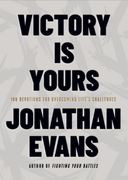Victory Is Yours. 100 Devotions for Overcoming Life’s Challenges