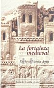 la fortaleza medieval: simbolismo y poder en la edad media (in Spanish)
