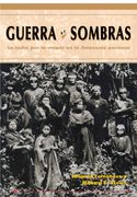 Guerra de sombras. La lucha por la utopía en la Amazonía peruana