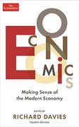 Economics: Making Sense of the Modern Economy (en Inglés)