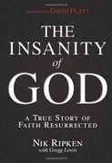 the insanity of god: a true story of faith resurrected