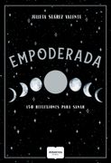 Empoderada. 150 reflexiones para sanar