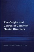 the origins and course of common mental disorders