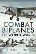 Combat Biplanes of World War II (en Inglés)