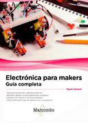 Electronica Para Makers: Guia Completa