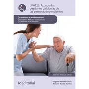 Apoyo a las Gestiones Cotidianas de las Personas Dependientes. Sscs0108 - Atención Sociosanitaria a Personas Dependientes en el Domicilio