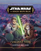 Star Wars: The High Republic: A Valiant vow (Star Wars: The High Republic (Middle Grade)) (en Inglés)