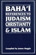 baha'm references to judaism christianity & islam (en Inglés)