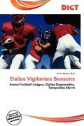 dallas vigilantes seasons (en Inglés)