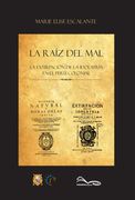 La raíz del mal: la extirpación de la idolatría en el Perú colonial