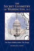 Secret Geometry of Washington D. C. (en Inglés)