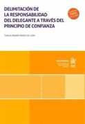 Delimitación de la responsabilidad del delegante a través del principio de confianza