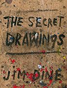 Jim Dine: The Secret Drawings 